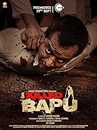 I Killed Bapu Filmyzilla 2023 Movie Download 480p 720p 1080p Filmy4WEB