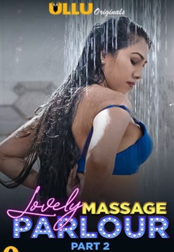 Lovely Massage Parlour Part 2 Ullu Web Series Download Filmy4WEB