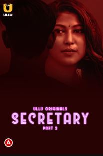 Secretary Part 2 2023 Hindi Ullu Web Series Download Filmy4WEB